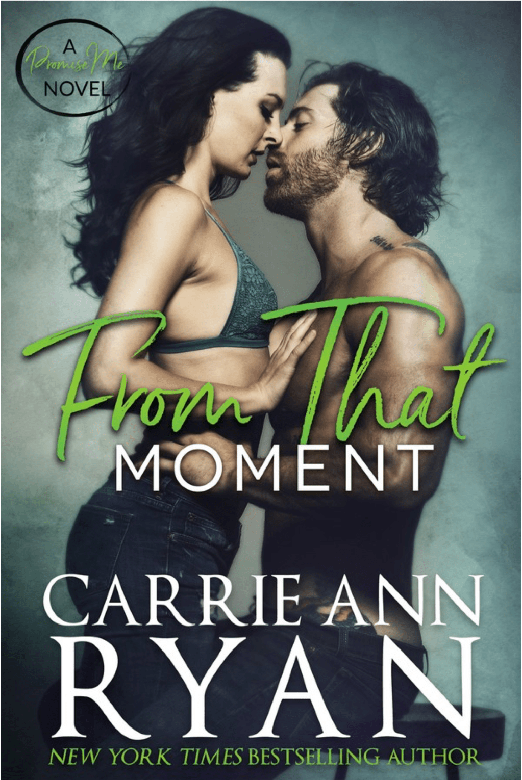 FROM THAT MOMENT BY CARRIE ANN&nbsp;RYAN